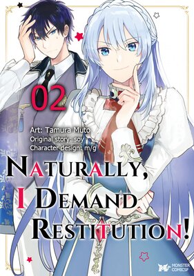 Naturally, I Demand Restitution! Chapter2