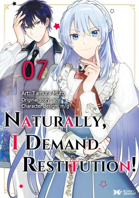 Naturally, I Demand Restitution! Chapter7