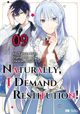 Naturally, I Demand Restitution! Chapter9