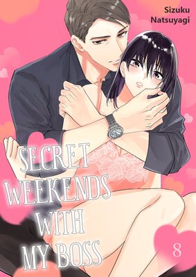 Secret Weekends With My Boss Chapter8