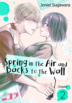 Spring in the Air and Backs to the Wall Chapter2