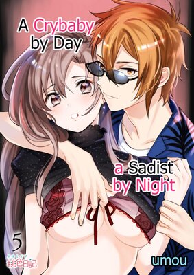 A Crybaby by Day a Sadist by Night Chapter5