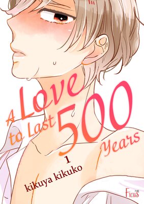 A Love to Last 500 Years