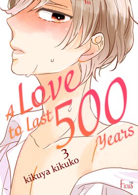 A Love to Last 500 Years Chapter3