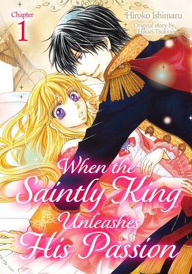 [Sold by Chapter]When the Saintly King Unleashes His Passion