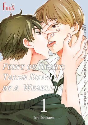 Feint of Heart: Taken Down by a Weakling