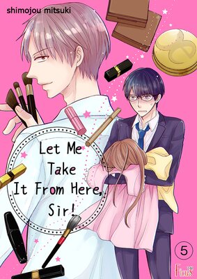 Let Me Take It From Here, Sir! Chapter5