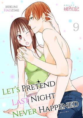 Let's Pretend Last Night Never Happened Chapter9