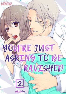 You're Just Asking to be Ravished Chapter2