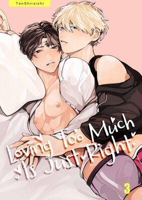 Loving Too Much Is Just Right- Uncensored(3)
