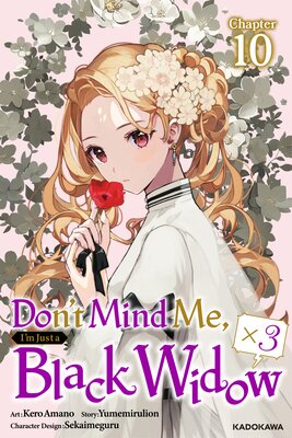 Don't Mind Me, I'm Just a Black Widow x 3 Chapter 10