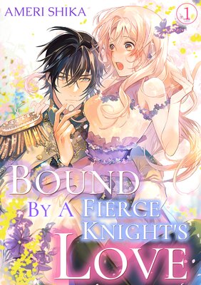 Bound by a Fierce Knight's Love(1)