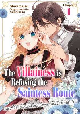 [Sold by Chapter]The Villainess is Refusing the Saintess Route