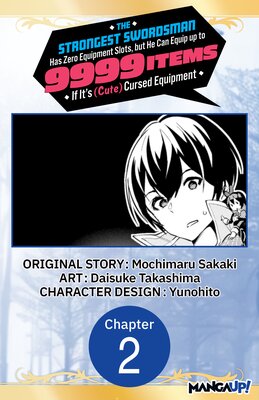 The Strongest Swordsman Has Zero Equipment Slots, but He Can Equip up to 9999 Items if It's (Cute) Cursed Equipment #002