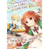 Why The Girl From The Bistro Wants To Keep Her Magic Hidden