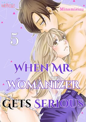 When Mr. Womanizer Gets Serious Chapter5