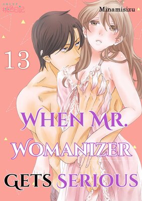 When Mr. Womanizer Gets Serious Chapter13