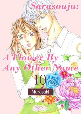 Sarasouju: A Flower By Any Other Name Chapter10