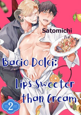 Bacio Dolci: Lips Sweeter than Cream Chapter2