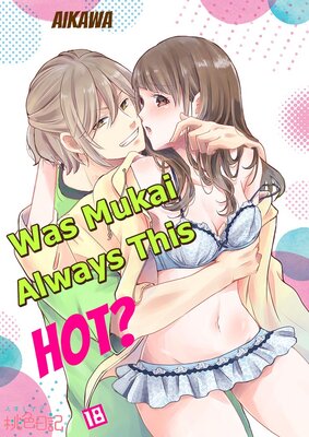 Was Mukai Always This Hot? Chapter18