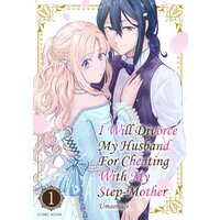 I Will Divorce My Husband for Cheating with My Step-Mother