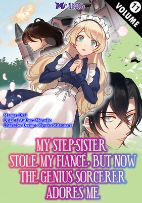 My Step-Sister Stole My Fiance, But Now The Genius Sorcerer Adores Me Chapter11