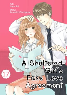 A Sheltered Girl's Fake Love Agreement Chapter17