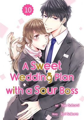 A Sweet Wedding Plan with a Sour Boss Chapter10