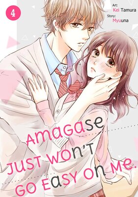 Amagase Just Won't Go Easy On Me. Chapter4