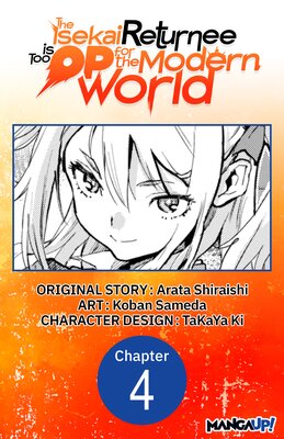 The Isekai Returnee is Too OP for the Modern World #004