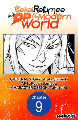 The Isekai Returnee is Too OP for the Modern World #009