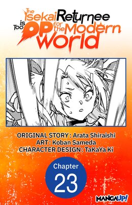 The Isekai Returnee is Too OP for the Modern World #023