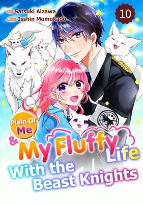 Plain Ol' Me & My Fluffy Life With the Beast Knights Chapter10