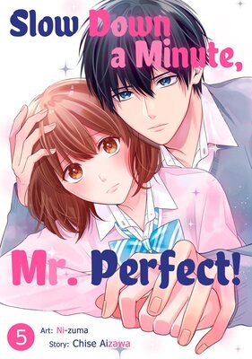 Slow Down a Minute, Mr. Perfect! Chapter5
