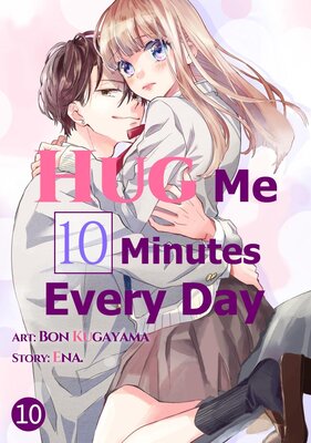 Hug Me 10 Minutes Every Day Chapter10