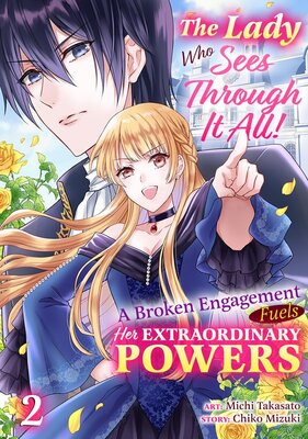 The Lady Who Sees Through It All!: A Broken Engagement Fuels Her Extraordinary Powers Chapter2