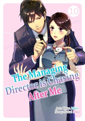 The Managing Director is Chasing After Me Chapter10