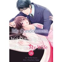 My Condolences, but Starting Today You're My Wife