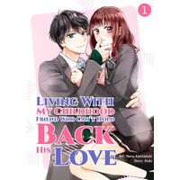 Living With My Childhood Friend Who Can't Hold Back His Love