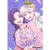 Mr. Princess And Ms. Knight -How My Super Cute Younger Coworker Became My Boyfriend-
