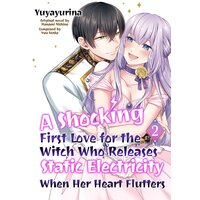 A Shocking First Love For The Witch Who Releases Static Electricity When Her Heart Flutters