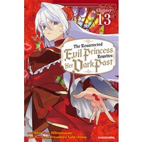 The Resurrected Evil Princess Rewrites Her Dark Past