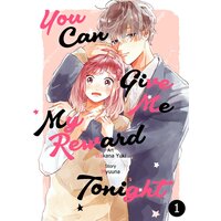 You Can Give Me My Reward Tonight