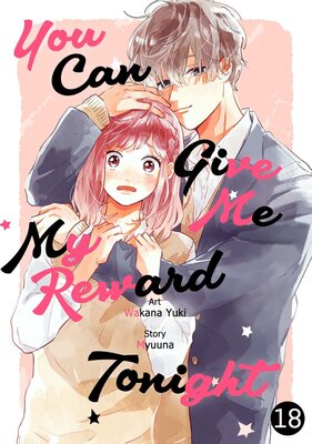 You Can Give Me My Reward Tonight Chapter18