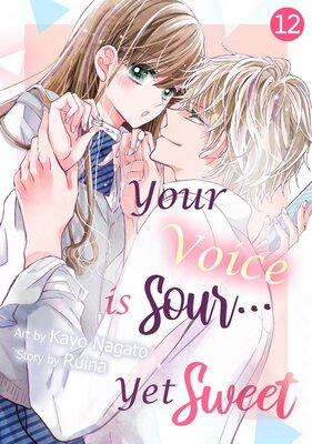 Your Voice is Sour... Yet Sweet Chapter12