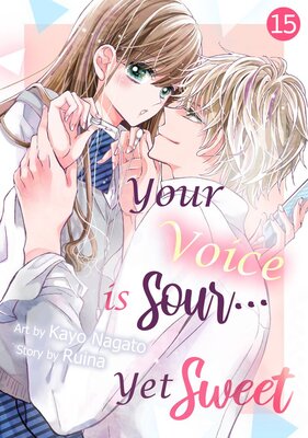 Your Voice is Sour... Yet Sweet Chapter15