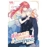 The Margrave's Daughter & the Enemy Prince