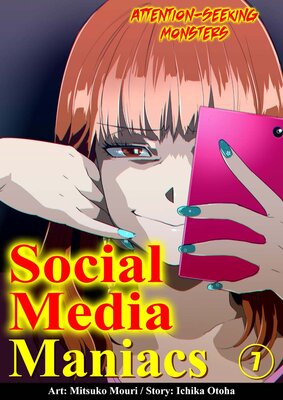 Social Media Maniacs: Attention-Seeking Monsters Chapter7