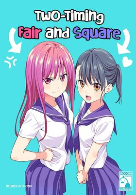 Two-Timing Fair and Square