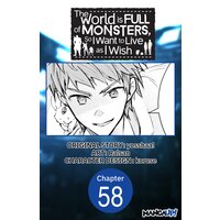 The World is Full of Monsters, So I Want to Live as I Wish